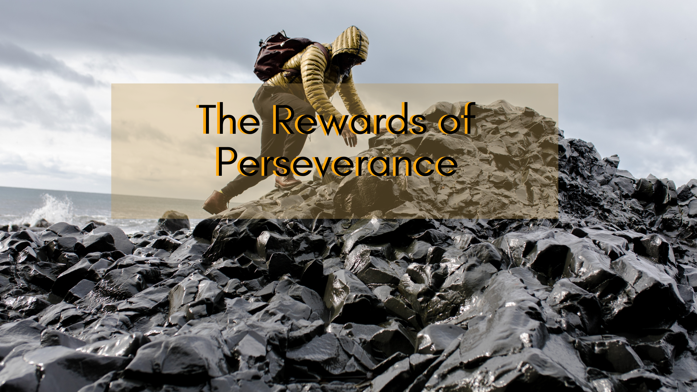 The Rewards of Perseverance